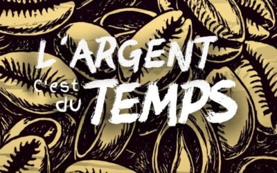 L’argent c’est du temps : Les Cauris
